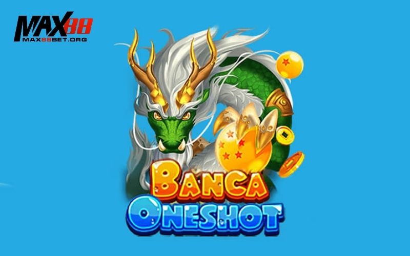 Bắn Cá One Shot